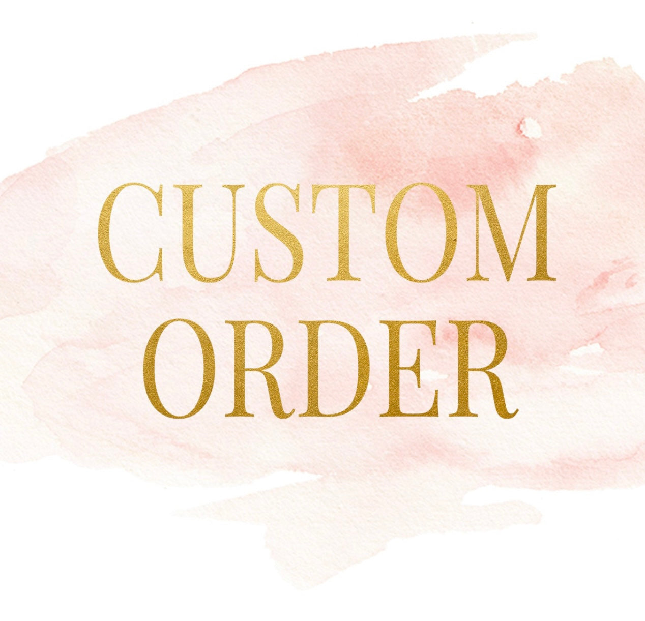 Custom order